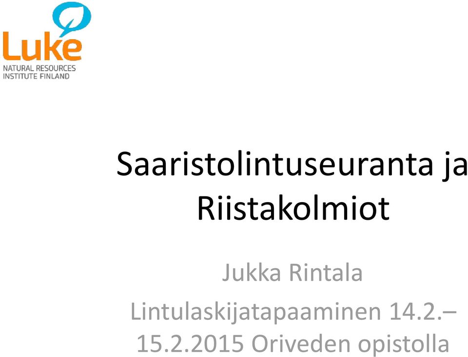 Lintulaskijatapaaminen 14.2.