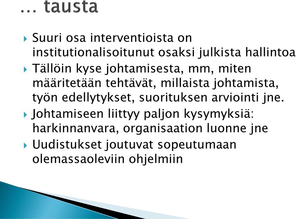 edellytykset, suorituksen arviointi jne.