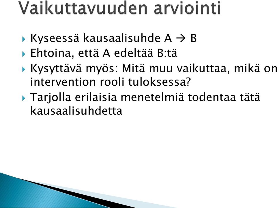 vaikuttaa, mikä on intervention rooli