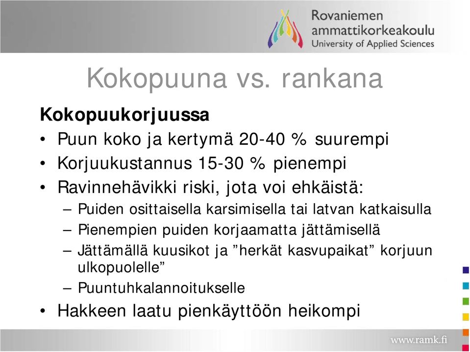 pienempi Ravinnehävikki riski, jota voi ehkäistä: Puiden osittaisella karsimisella tai