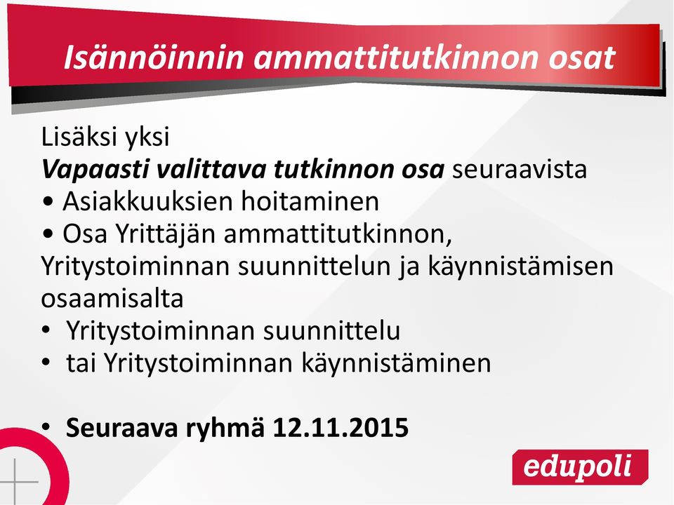 ammattitutkinnon, Yritystoiminnan suunnittelun ja käynnistämisen