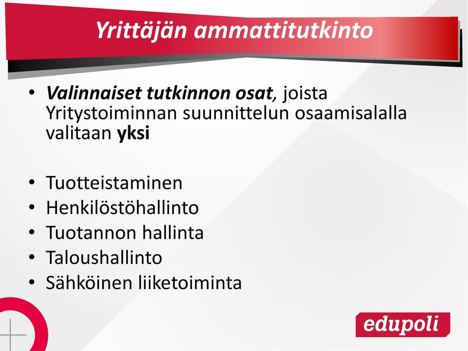 osaamisalalla valitaan yksi Tuotteistaminen