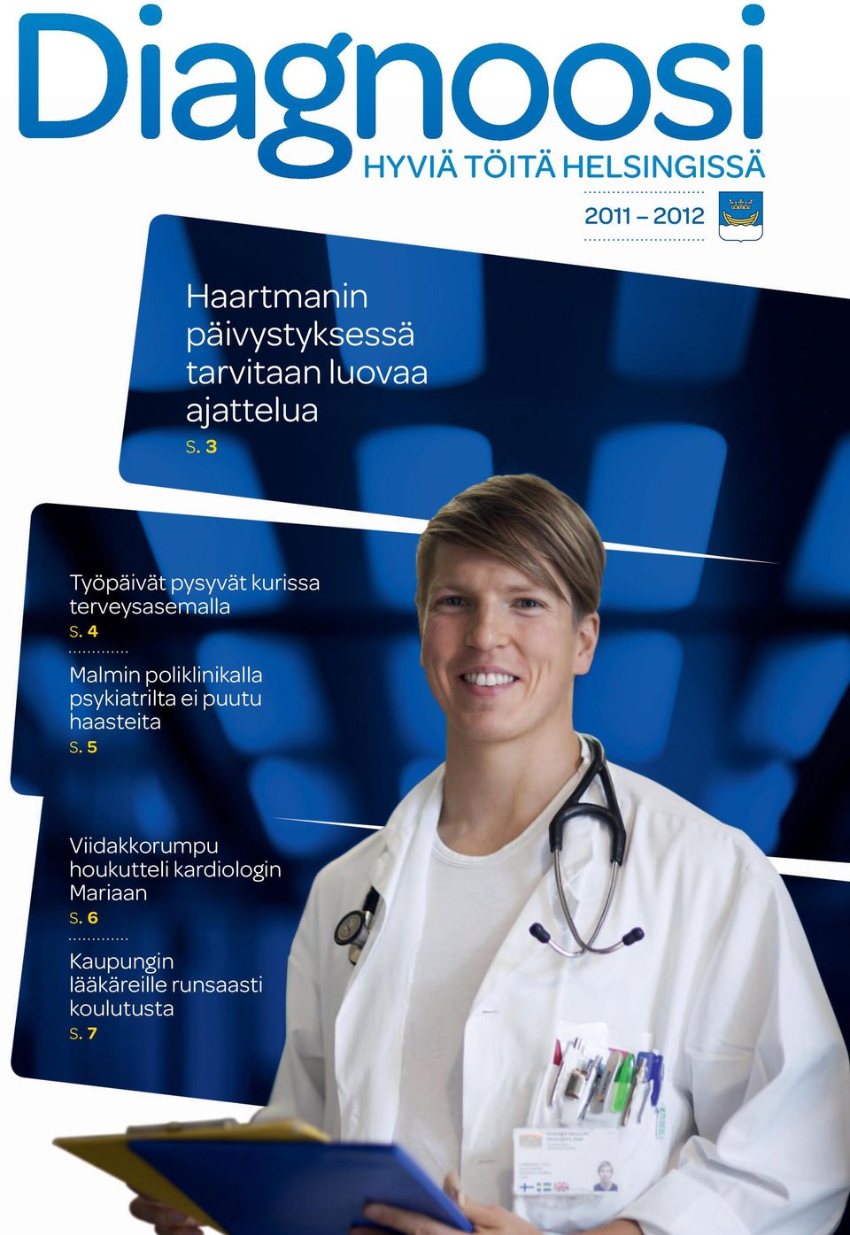 4 Malmin poliklinikalla psykiatrilta ei puutu haasteita s.