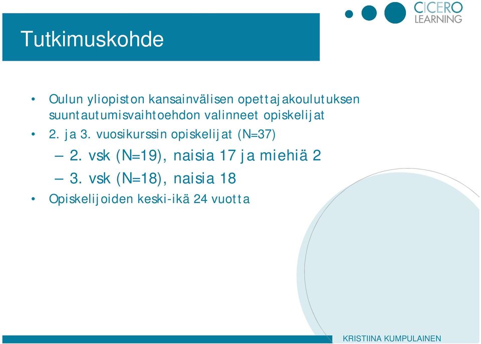 opiskelijat 2. ja 3. vuosikurssin opiskelijat (N=37) 2.