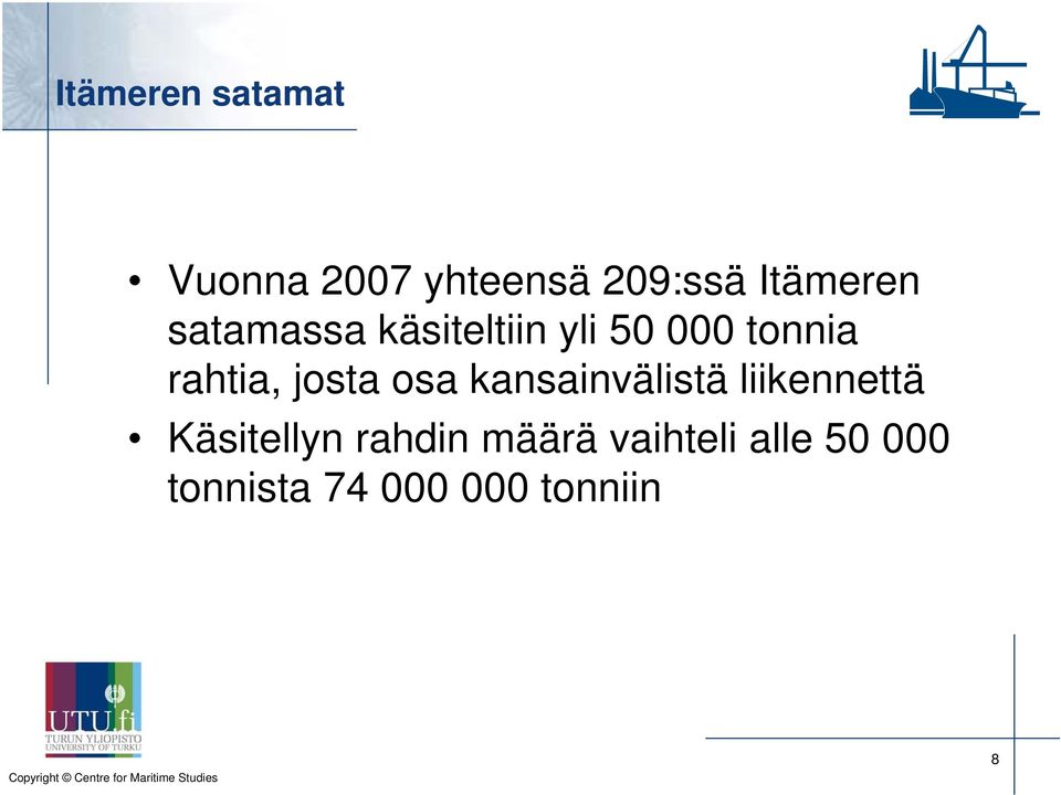 rahtia, josta osa kansainvälistä liikennettä