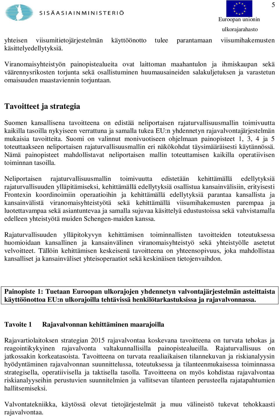 maastaviennin torjuntaan.