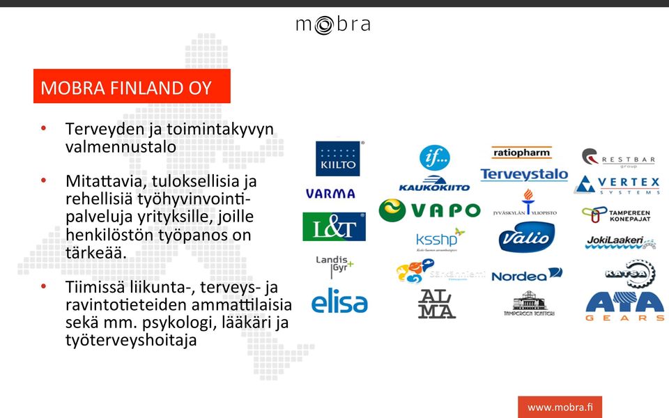 yrityksille, joille henkilöstön työpanos on tärkeää.