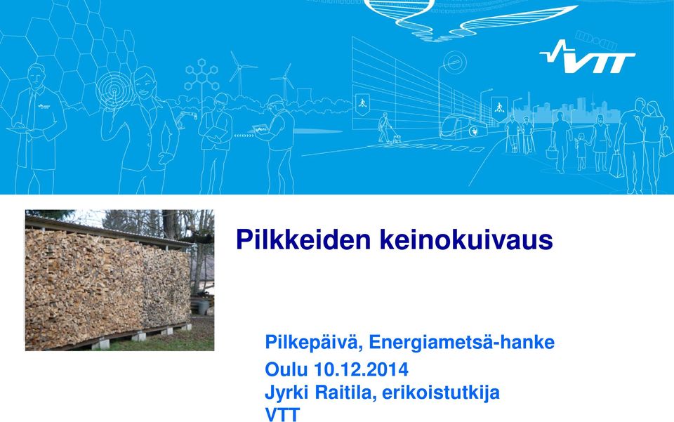 Pilkepäivä, Energiametsä-hanke