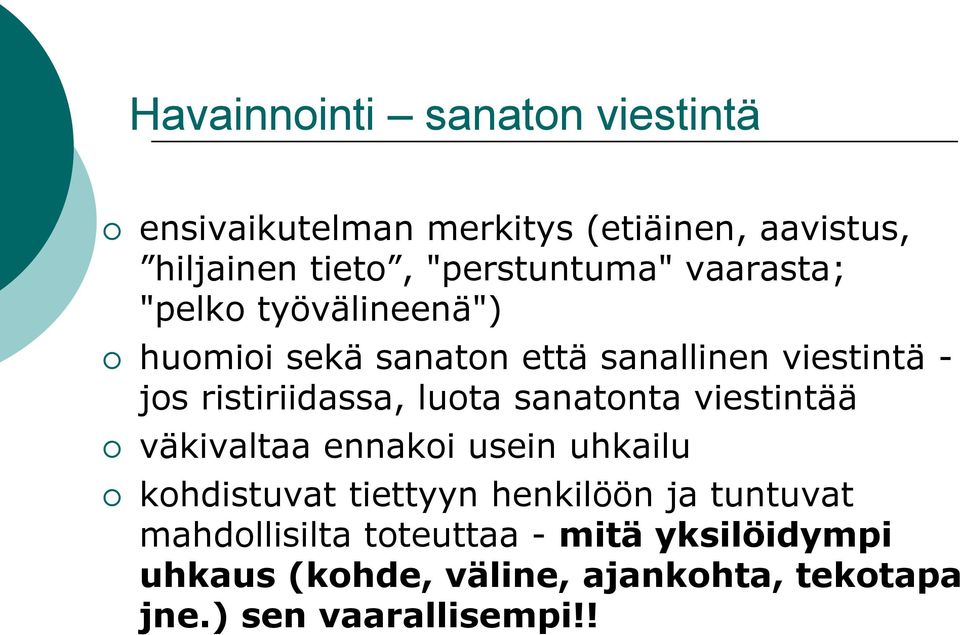 ristiriidassa, luota sanatonta viestintää väkivaltaa ennakoi usein uhkailu kohdistuvat tiettyyn henkilöön