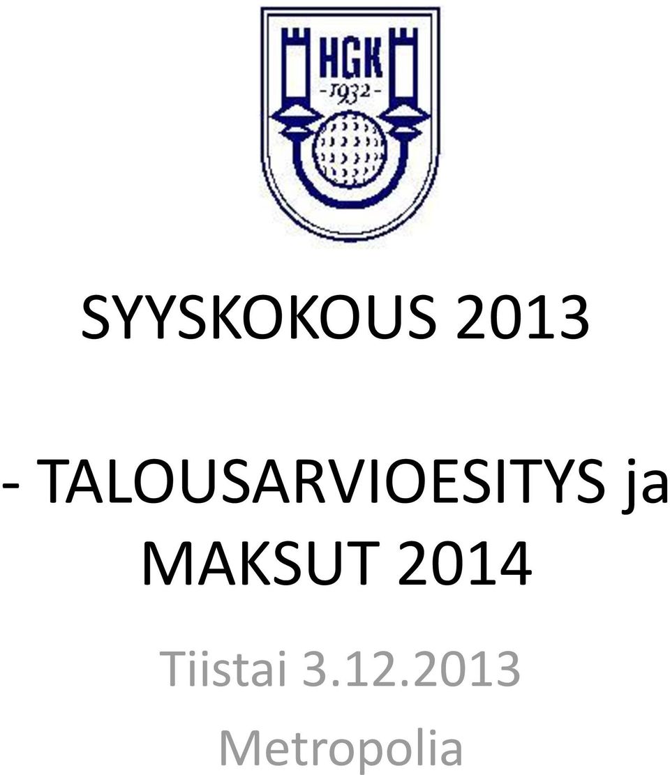 ja MAKSUT 2014