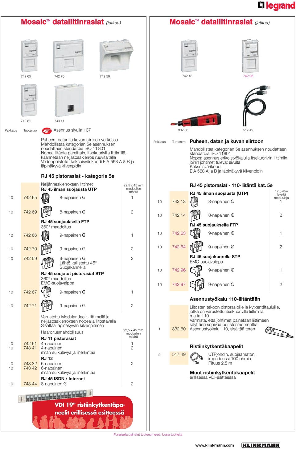 ruuvitaltalla Vedonpoistolla, kaksoisvärikoodi EIA 568 A & B ja läpinäkyvä kilvenpidin RJ 45 pistorasiat - kategoria 5e Neljänneskierroksen liittimet RJ 45 ilman suojausta UTP 10 742 65 8-napainen C