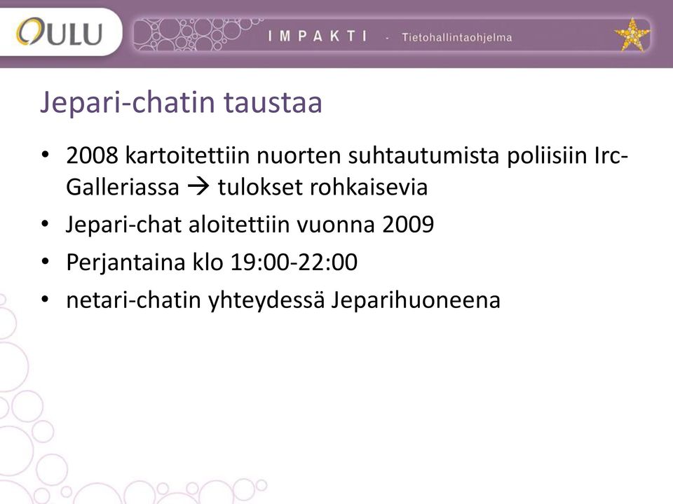 rohkaisevia Jepari-chat aloitettiin vuonna 2009