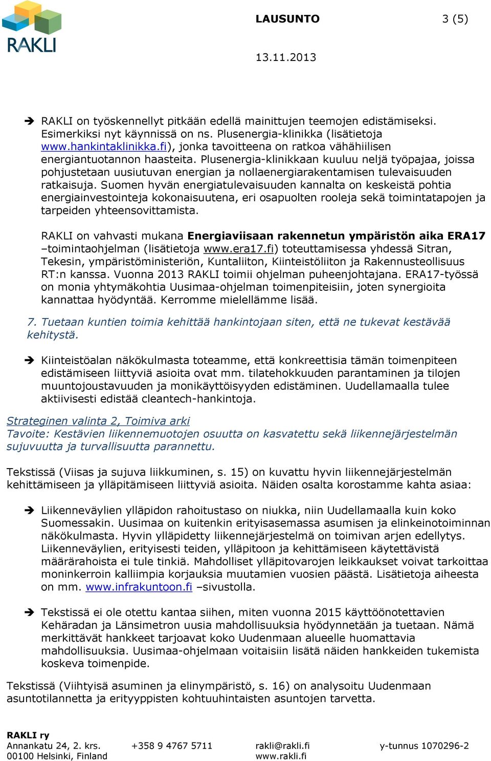 Plusenergia-klinikkaan kuuluu neljä työpajaa, joissa pohjustetaan uusiutuvan energian ja nollaenergiarakentamisen tulevaisuuden ratkaisuja.