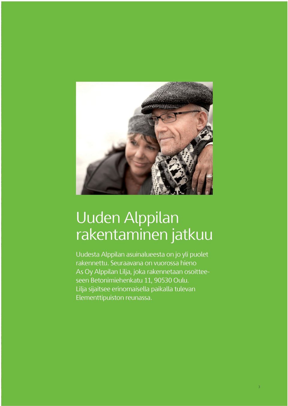 Seuraavana on vuorossa hieno s Oy lppilan Lilja, joka rakennetaan