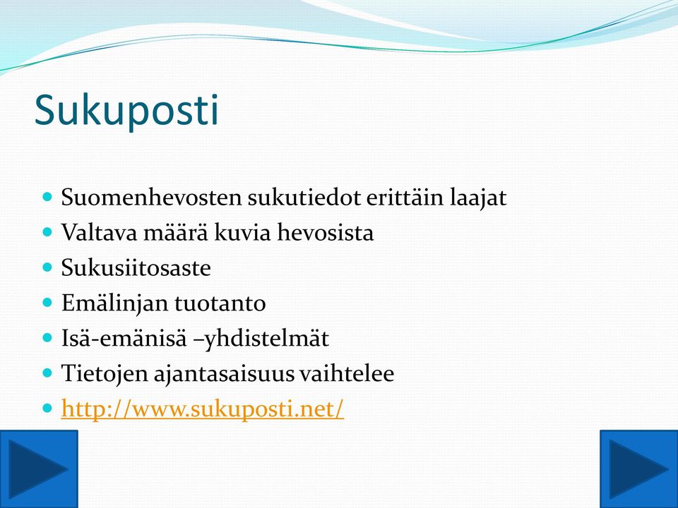 Sukusiitosaste Emälinjan tuotanto Isä-emänisä