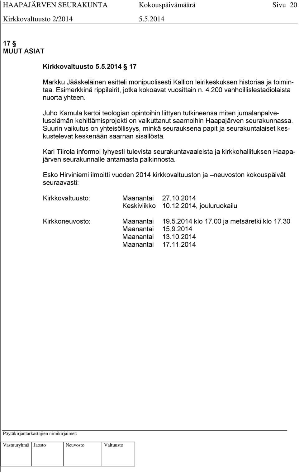 Juho Kamula kertoi teologian opintoihin liittyen tutkineensa miten jumalanpalveluselämän kehittämisprojekti on vaikuttanut saarnoihin Haapajärven seurakunnassa.