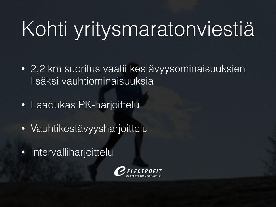 vauhtiominaisuuksia Laadukas PK-harjoittelu