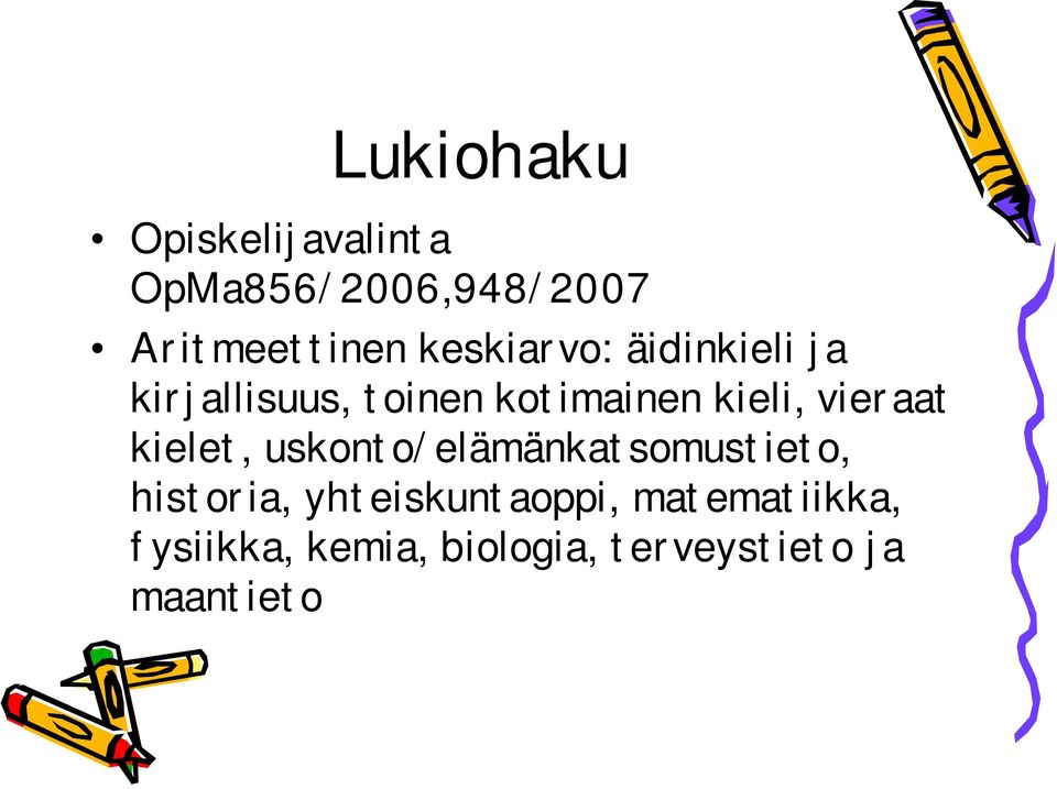 vieraat kielet, uskonto/elämänkatsomustieto, historia,