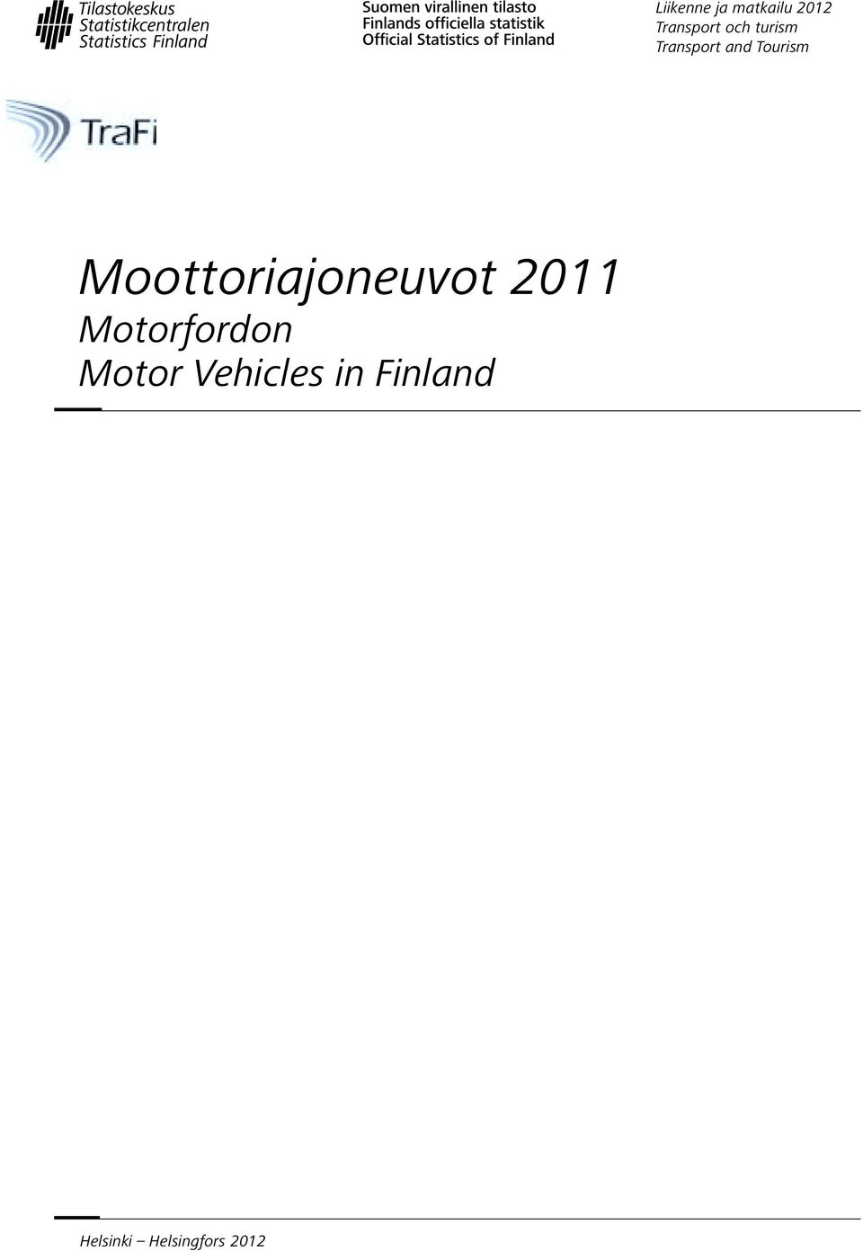 Moottoriajoneuvot 2011 Motorfordon