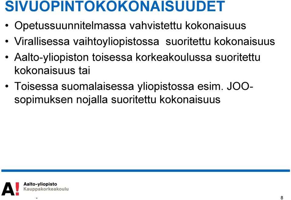 Aalto-yliopiston toisessa korkeakoulussa suoritettu kokonaisuus tai