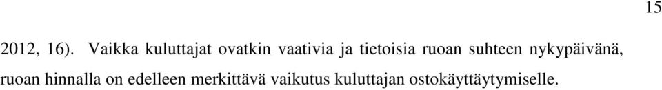 tietoisia ruoan suhteen nykypäivänä,