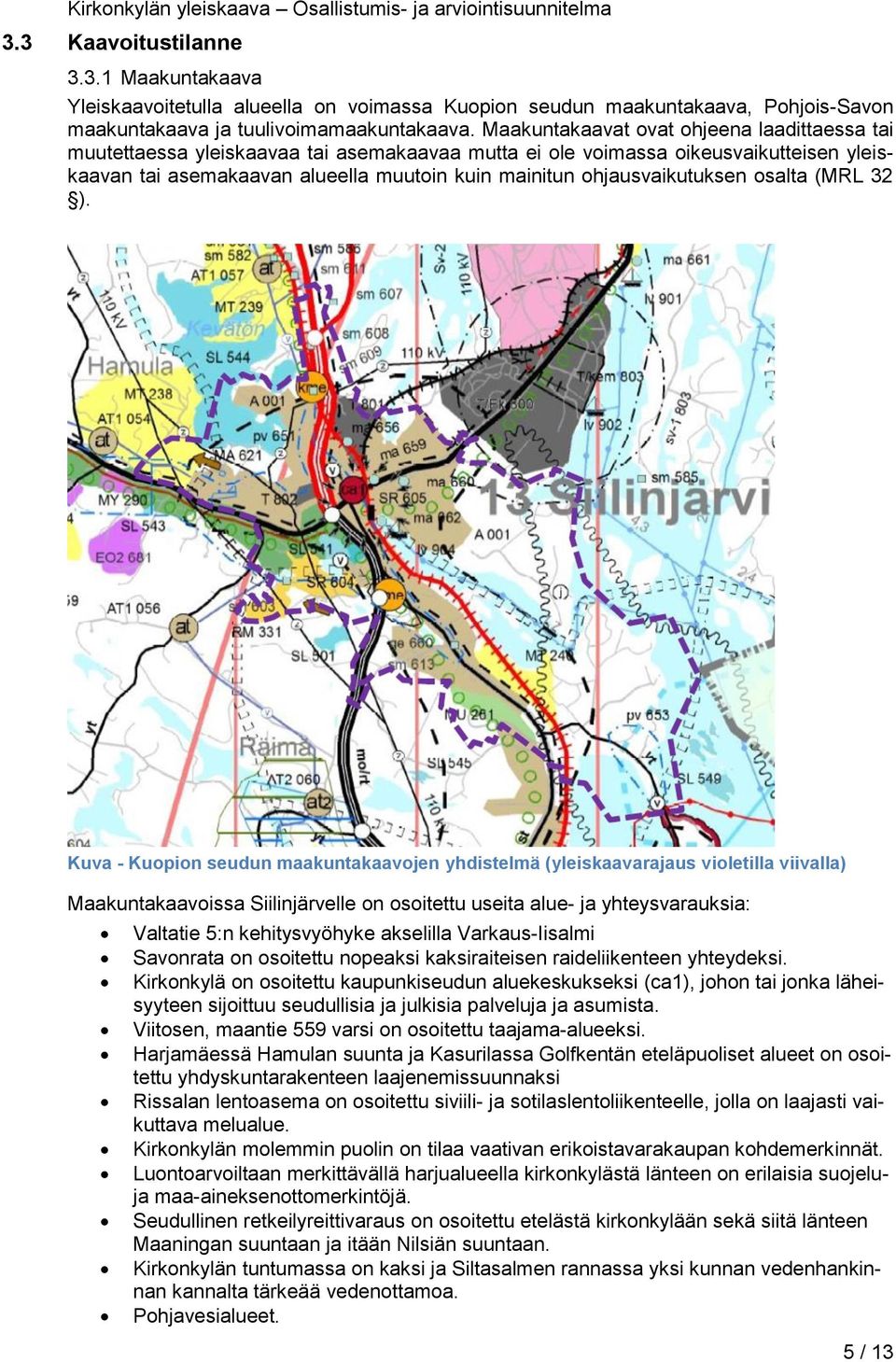 ohjausvaikutuksen osalta (MRL 32 ).