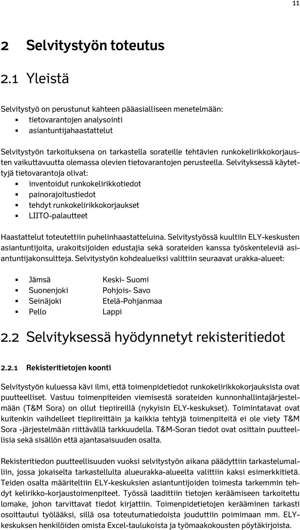 runkokelirikkokorjausten vaikuttavuutta olemassa olevien tietovarantojen perusteella.