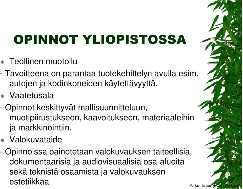 Vaatetusala - Opinnot keskittyvät mallisuunnitteluun, muotipiirustukseen, kaavoitukseen,