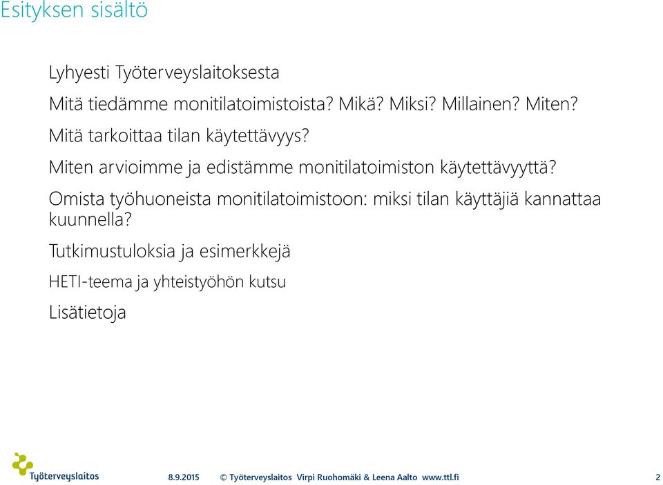 Omista työhuoneista monitilatoimistoon: miksi tilan käyttäjiä kannattaa kuunnella?