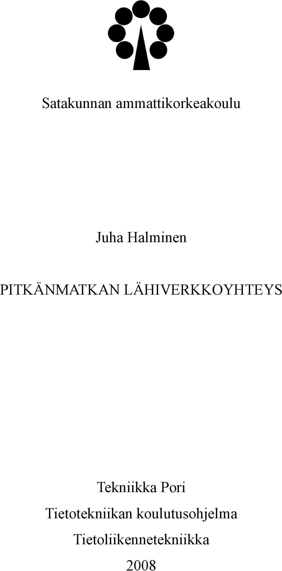 LÄHIVERKKOYHTEYS Tekniikka Pori