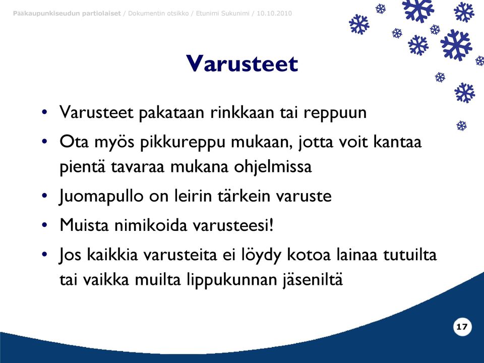 leirin tärkein varuste Muista nimikoida varusteesi!