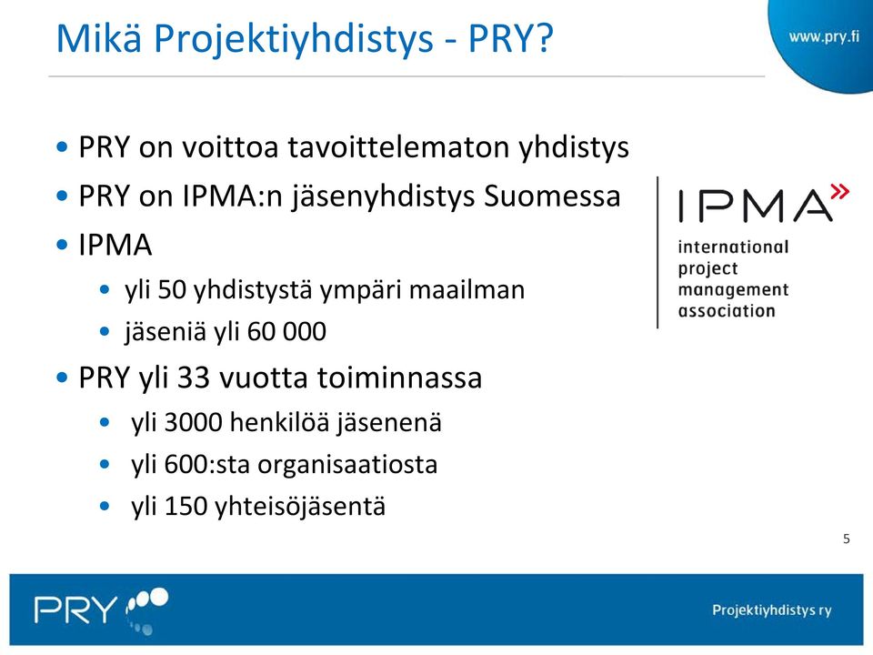 Suomessa IPMA yli 50 yhdistystä ympäri maailman jäseniä yli 60 000