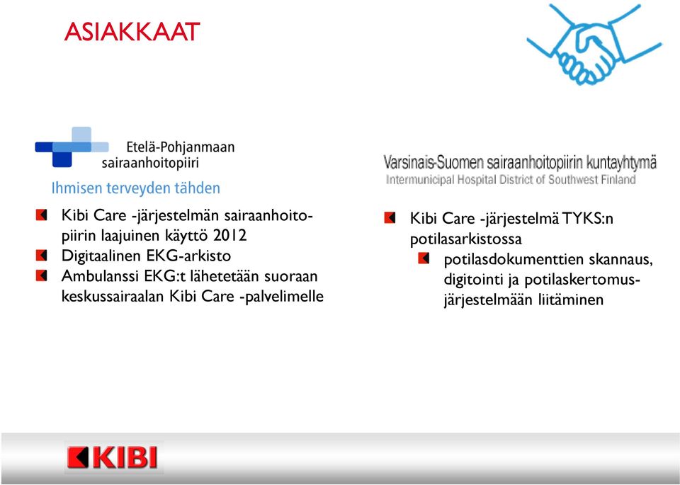 Kibi Care -palvelimelle Kibi Care -järjestelmä TYKS:n potilasarkistossa