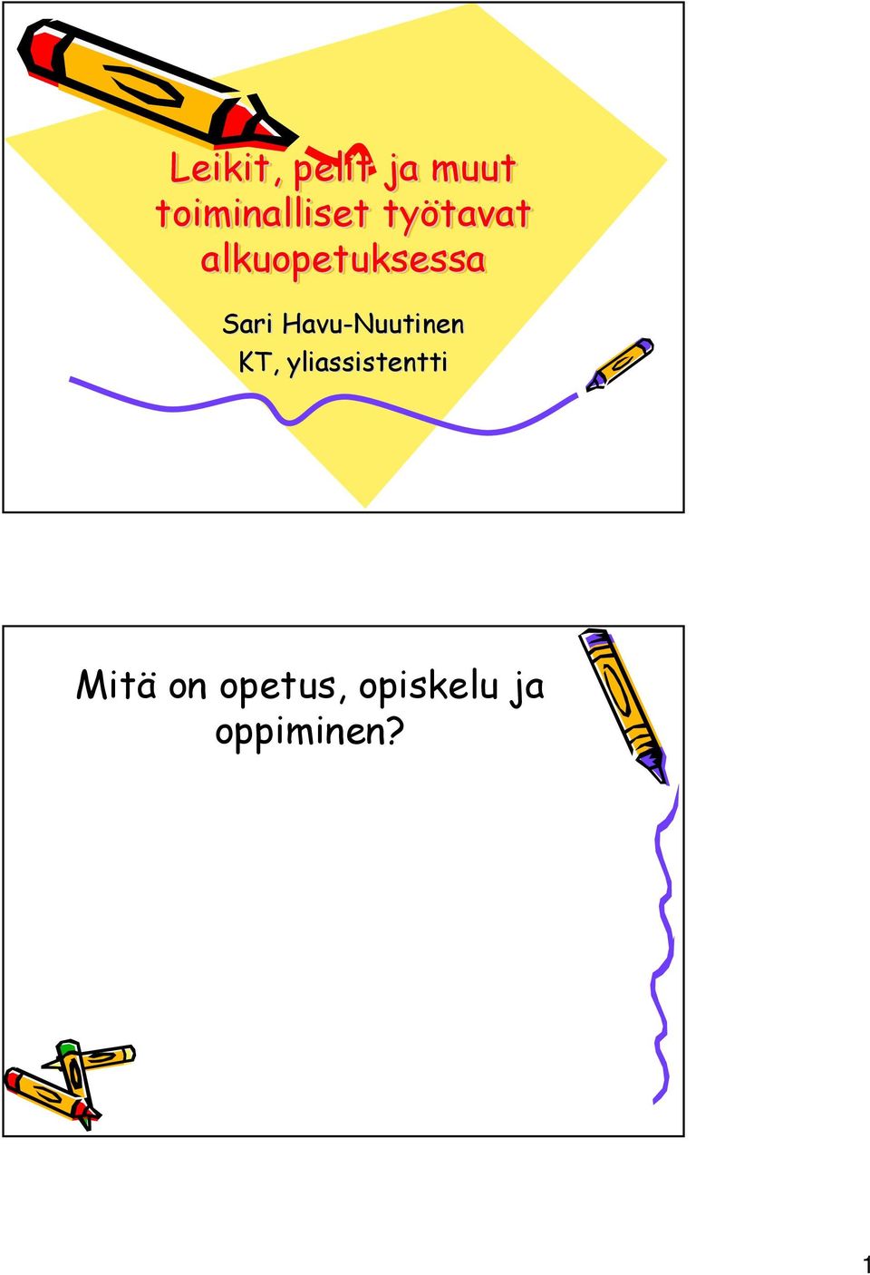 Havu-Nuutinen KT, yliassistentti