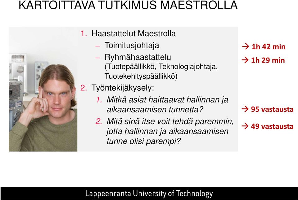Tuotekehityspäällikkö) 2. Työntekijäkysely: 1.