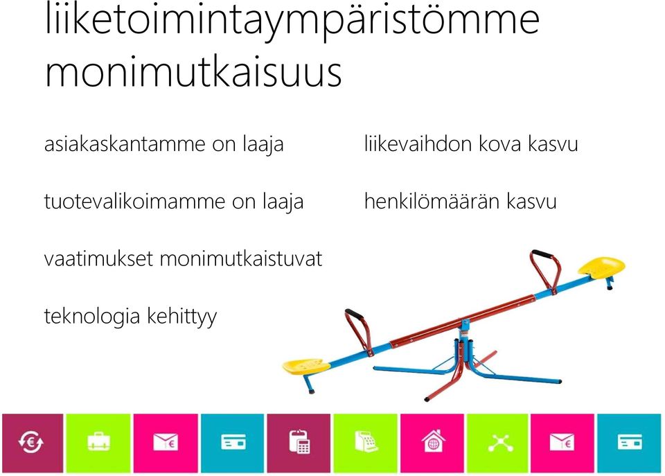 laaja liikevaihdon kova kasvu henkilömäärän