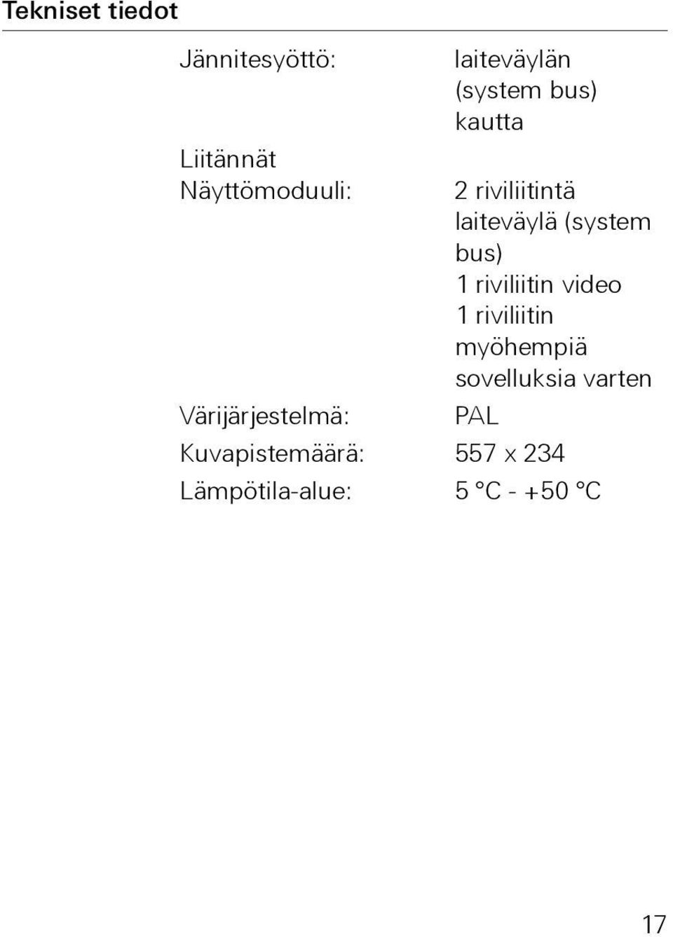 bus) 1 riviliitin video 1 riviliitin myöhempiä sovelluksia varten
