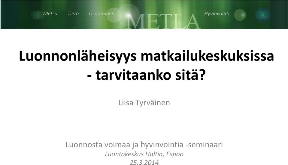 Liisa Tyrväinen Luonnosta voimaa ja