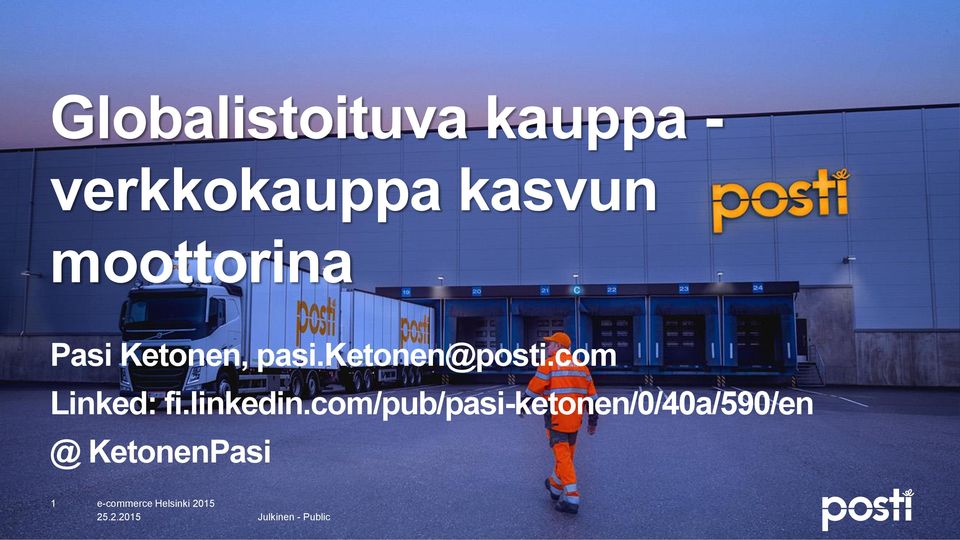 ketonen@posti.com Linked: fi.linkedin.