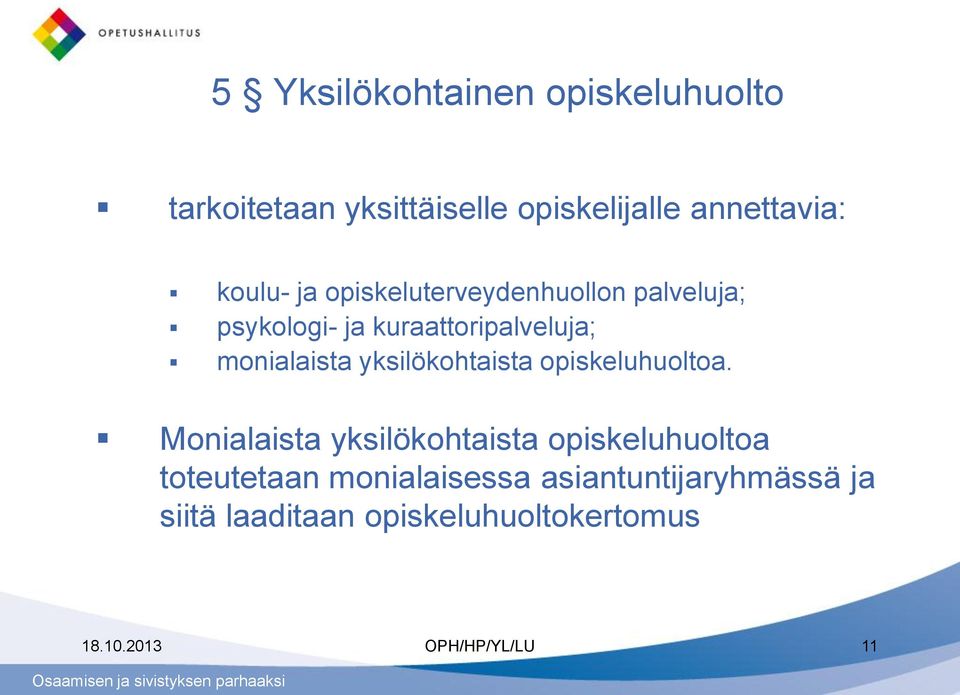 yksilökohtaista opiskeluhuoltoa.