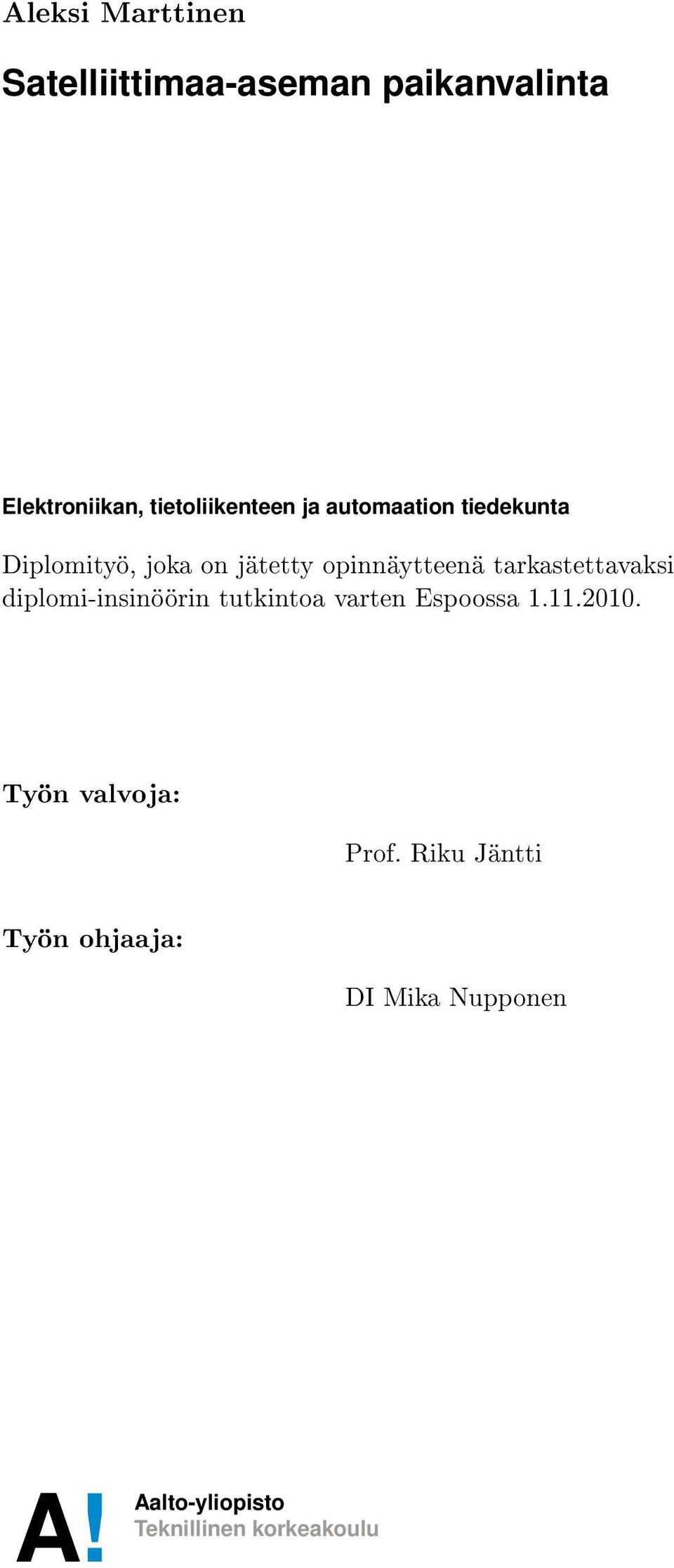 opinnäytteenä tarkastettavaksi diplomi-insinöörin tutkintoa varten Espoossa 1.11.