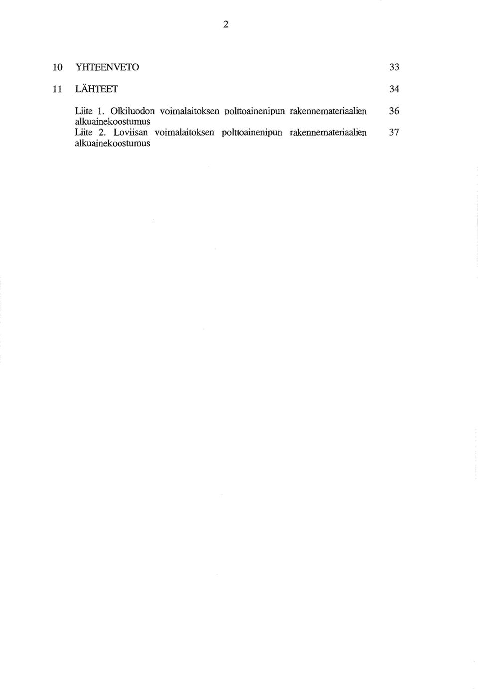 rakennemateriaalien 36 alkuainekoostumus Liite 2.