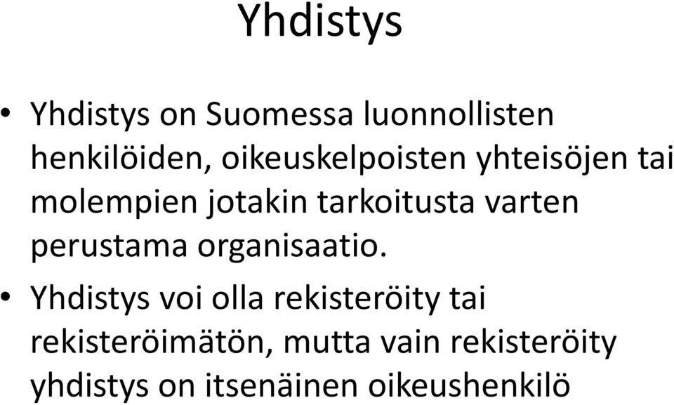 varten perustama organisaatio.