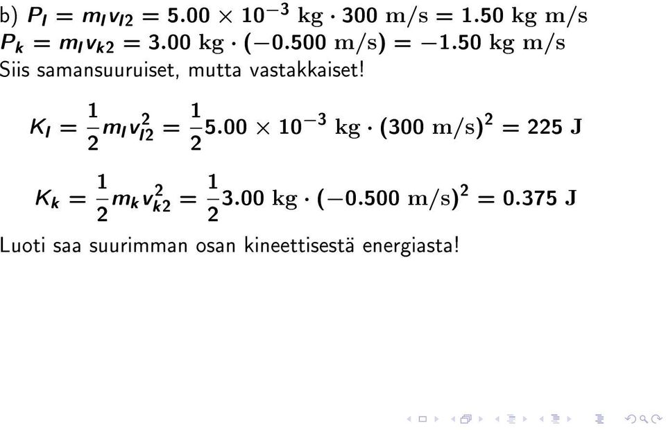 K l = 1 2 m l v 2 l 2 = 1 2 5.