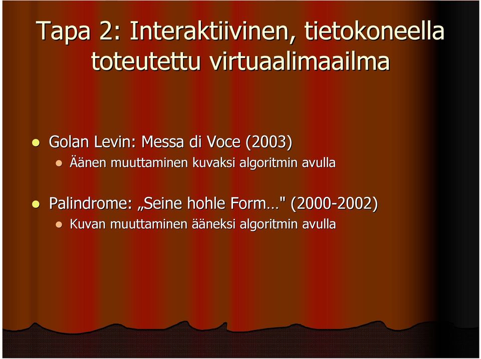 muuttaminen kuvaksi algoritmin avulla Palindrome: Seine