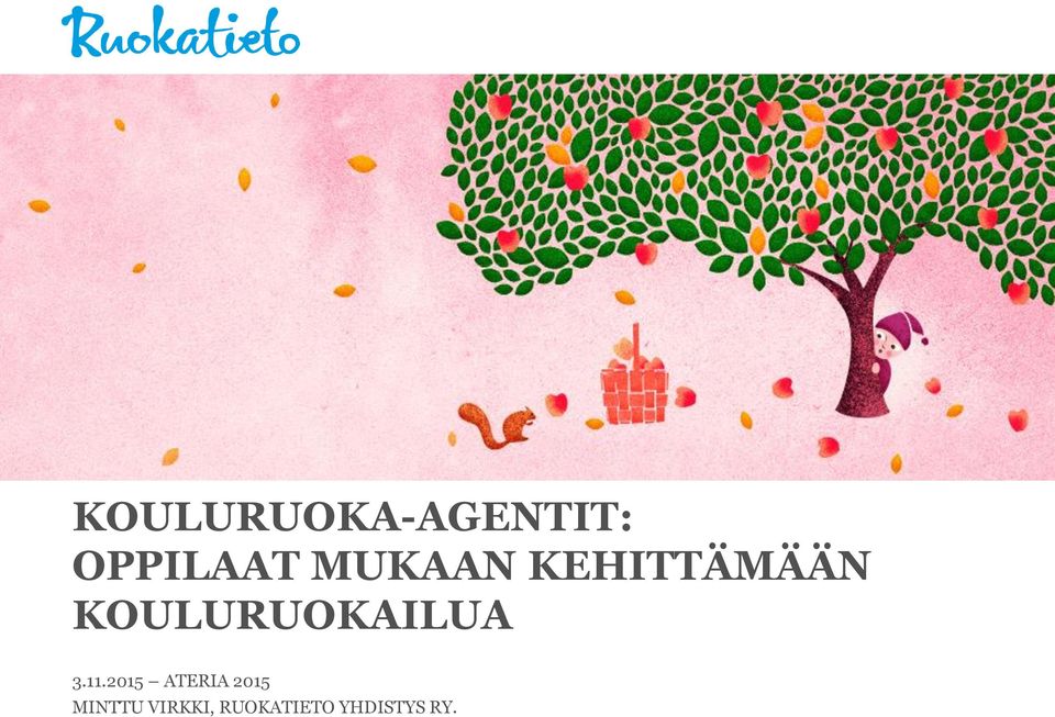 KOULURUOKA-AGENTIT: OPPILAAT MUKAAN KEHITTÄMÄÄN