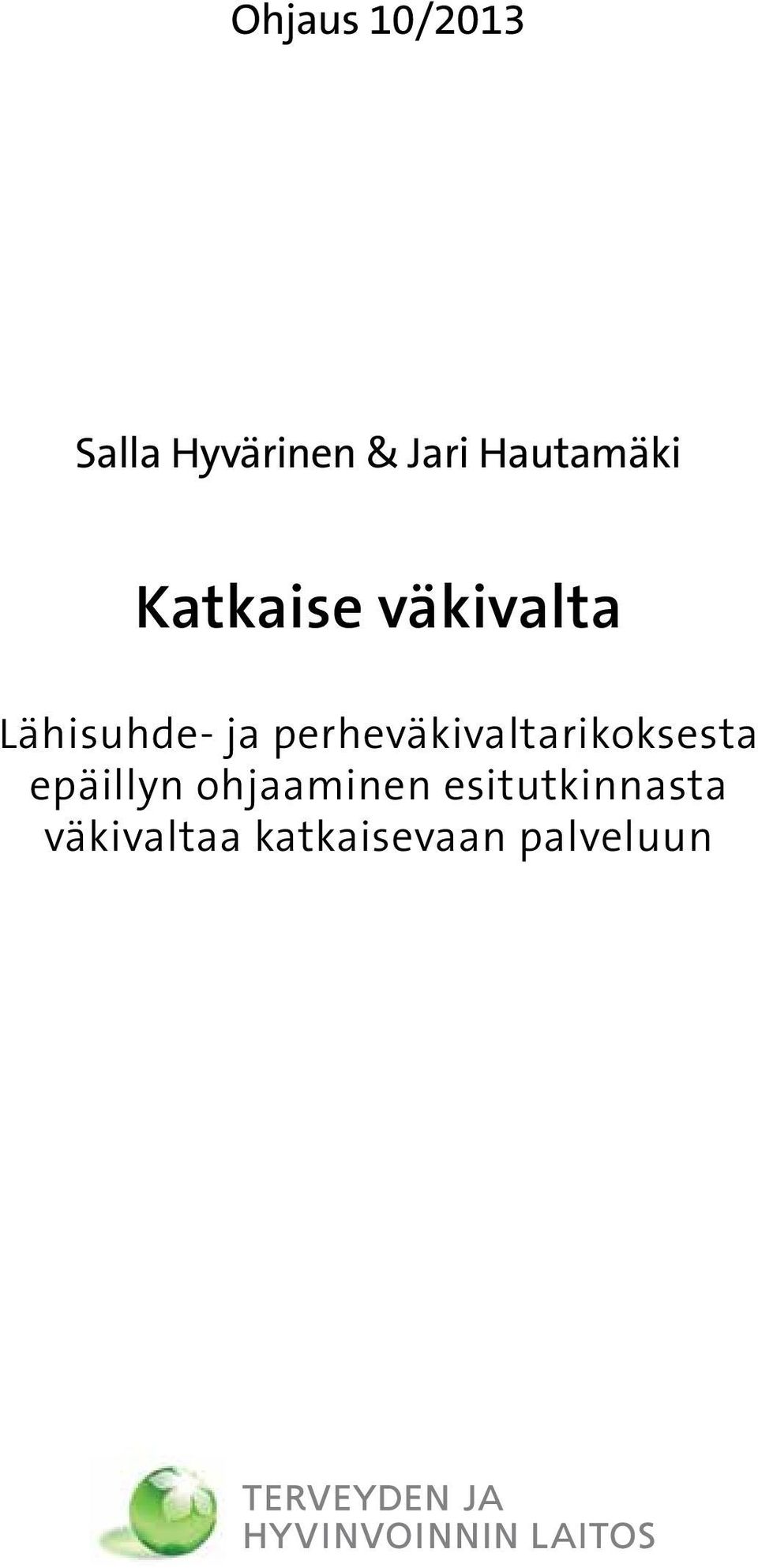 perheväkivaltarikoksesta epäillyn