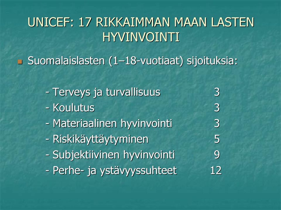 Koulutus 3 - Materiaalinen hyvinvointi 3 -