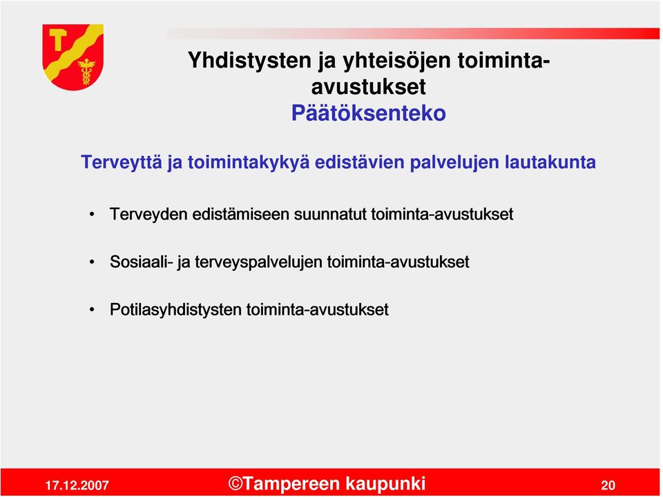 Terveyden edistämiseen suunnatut toiminta-avustukset Sosiaali- ja