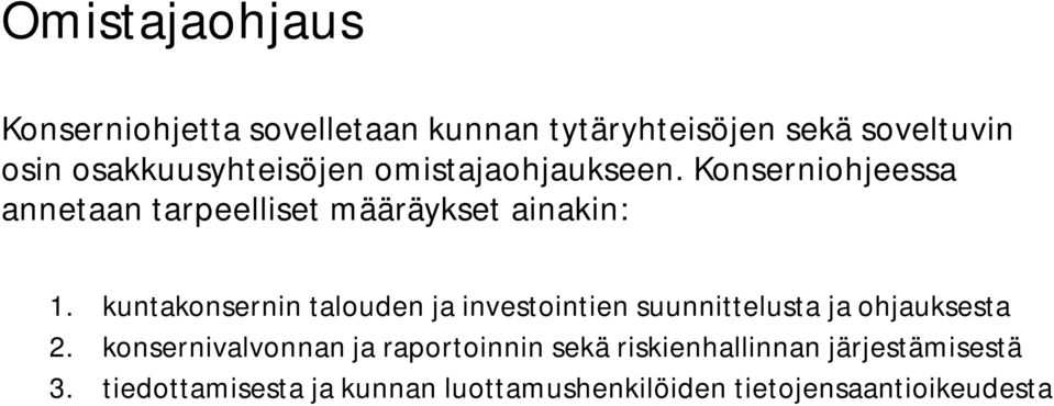 kuntakonsernin talouden ja investointien suunnittelusta ja ohjauksesta 2.